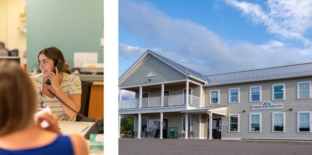 Split image showing a community health center staff member on the phone at a front desk and the outside of Champlain Islands Health Center.